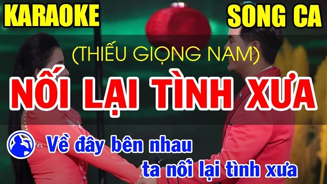 Karaoke Nối Lại Tình Xưa (Song Ca Với Ca Sĩ Hồng Quyên)