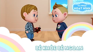 Ca khúc Bé khỏe bé ngoan 