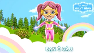 Ca khúc Bạn ở đâu - 2