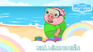 Ca khúc Nhà mình đi biển (1)