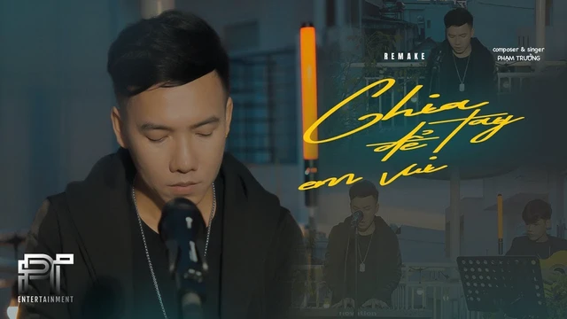 Chia Tay Để Em Vui (Remake) - Phạm Trưởng