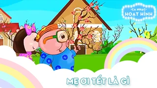 Ca khúc Mẹ ơi Tết là gì (1)