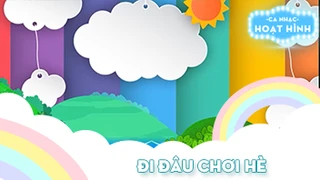 Ca khúc Đi đâu chơi hè (1)