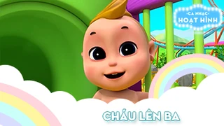 Ca khúc Cháu lên ba (2)