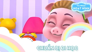 Ca khúc Chuẩn bị đi học (2)