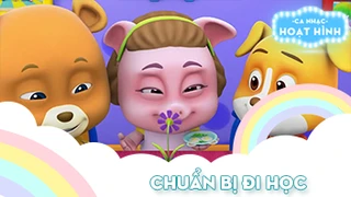 Ca khúc Chuẩn bị đi học (3)