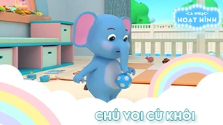 Ca khúc Chú voi cừ khôi (6)