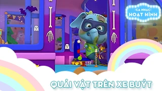 Ca khúc Quái vật trên xe buýt (2)