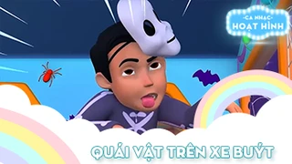 Ca khúc Quái vật trên xe buýt (1)