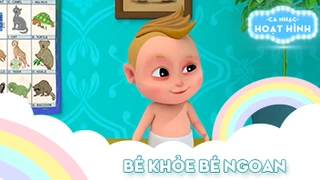 Ca khúc Bé khỏe bé ngoan (4)