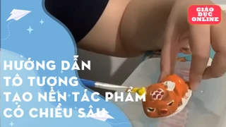  Hướng dẫn tô tượng Hướng dẫn tạo nên tác phẩm có chiều sâu.