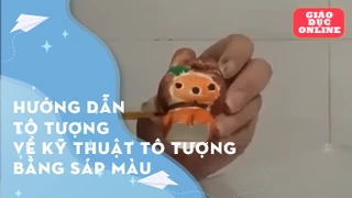 Hướng dẫn tô tượng về kỹ thuật tô tượng bằng sáp màu