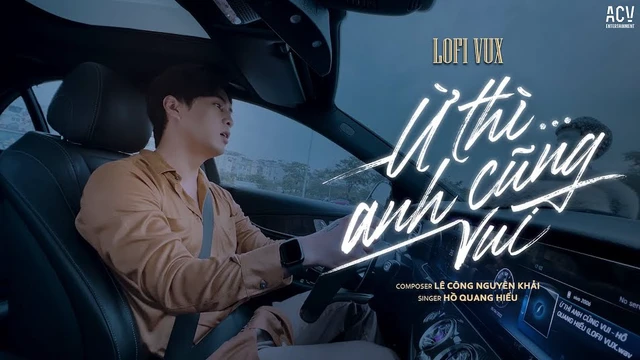 Ừ Thì Anh Cũng Vui (Lofi Ver) - Hồ Quang Hiếu X Vux 