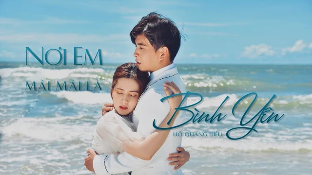 Nơi Em Mãi Mãi Là Bình Yên - Hồ Quang Hiếu | Official Music Video