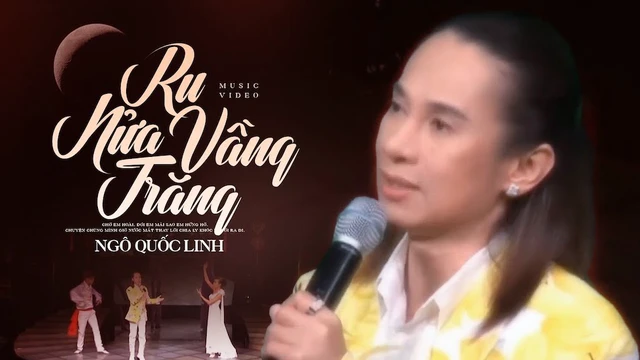 Ru Nửa Vầng Trăng - Ngô Quốc Linh - Giọng Ca Vàng Đốn Tim Triệu Người Nghe