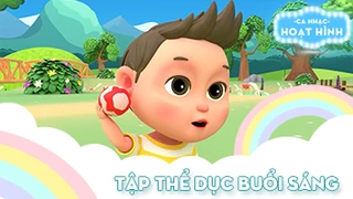 Ca khúc Tập thể dục buổi sáng (17)