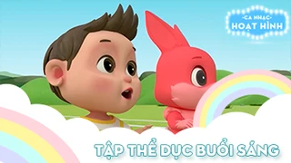 Ca khúc Tập thể dục buổi sáng (16)