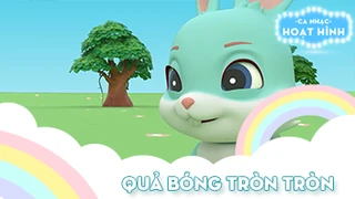 Ca khúc Quả bóng tròn tròn (15)
