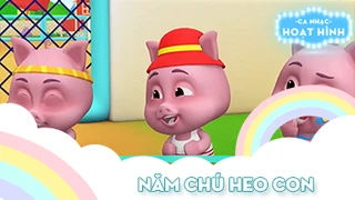 Ca khúc Năm chú heo con (3)