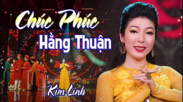 Chúc Phúc Hằng Thuận [Mv 4K] Sáng Tác & Trình Bày : Kim Linh