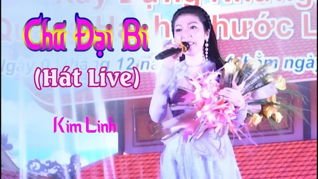 Chú Đại Bi (Hát Live) Kim Linh | Tại Chùa Quảng Hạnh, Bình Thuận