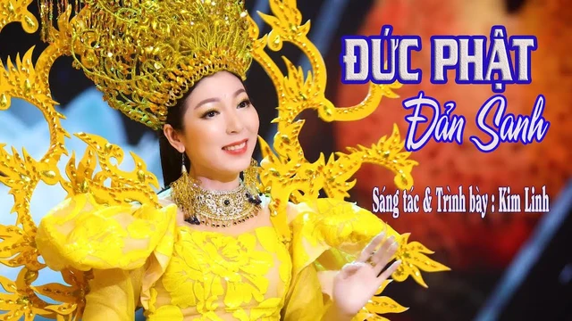 Đức Phật Đản Sanh [Mv 4K] - Kim Linh 
