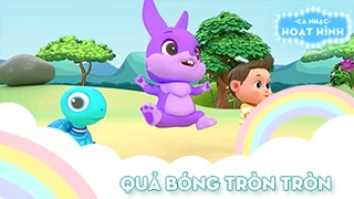 Ca khúc Quả bóng tròn tròn (21)