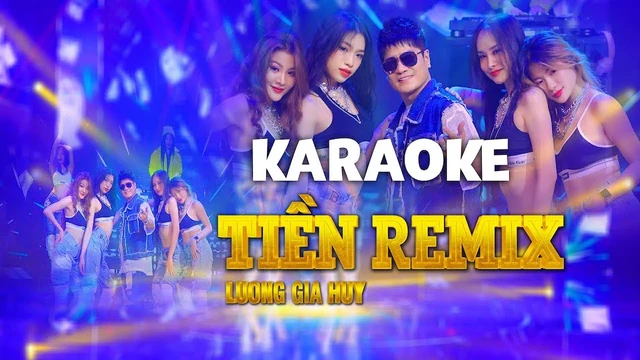 Karaoke Tiền Remix (Beat Gốc) - Lương Gia Huy