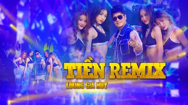 Tiền Remix - Lương Gia Huy 