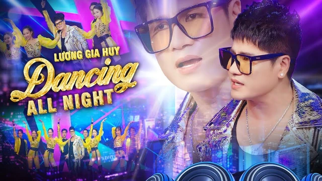 Dancing All Night Remix I Lương Gia Huy X Psmx - Nhạc Remix Sôi Động 2024