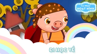 Ca khúc Đi học về (10)