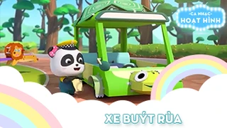 Ca khúc Xe buýt rùa (2)