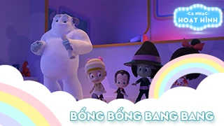 Ca khúc Bống bống bang bang (10)