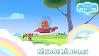 Ca khúc Bé khỏe bé ngoan (31)