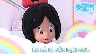 Ca khúc Ba bà đi bán lợn con (10)