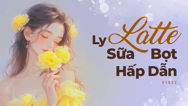 Ly Latte Sữa Bọt Hấp Dẫn - Vjazz