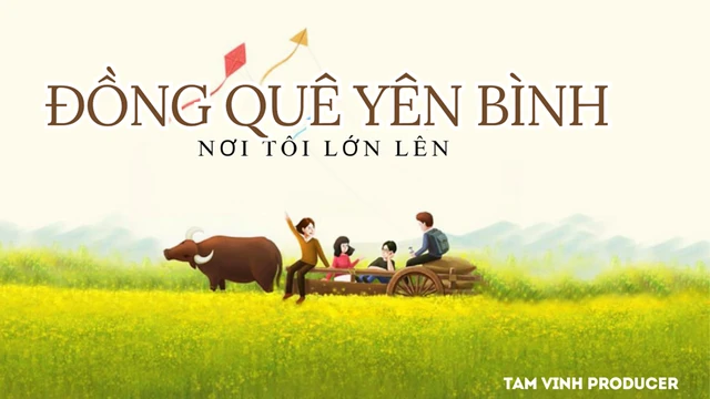 Đồng Quê Yên Bình Nơi Tôi Lớn Lên