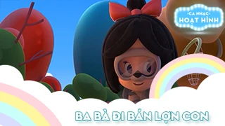 Ca khúc Ba bà đi bán lợn con (17)