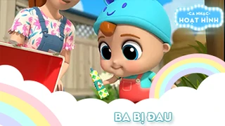 Ca khúc Ba bị đau (1)