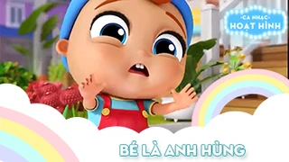 Ca khúc Bé là anh hùng