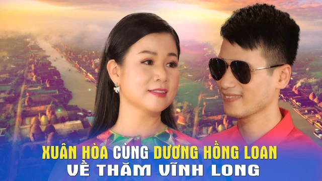 Về Vĩnh Long Quê Em - Dương Hồng Loan&Xuân Hoà