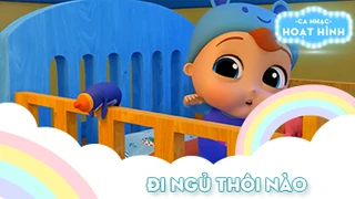 Ca khúc Đi ngủ thôi nào 5