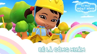 Ca khúc Bé là công nhân 2