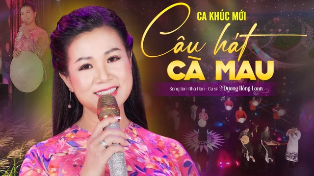 Câu Hát Cà Mau - Dương Hồng Loan
