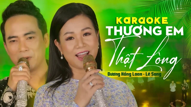 Karaoke Thật Lòng Thương Em - Dương Hồng Loan