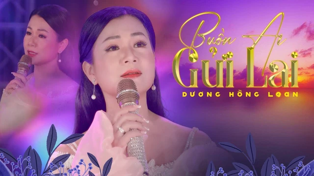 Buồn Ai Gửi Lại - Dương Hồng Loan