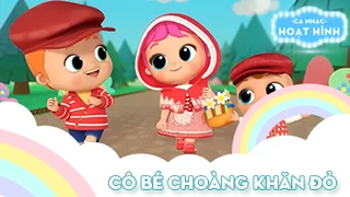 Ca khúc Cô bé choàng khăn đỏ (2)