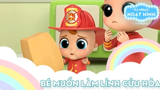 Ca khúc Bé muốn làm lính cứu hỏa (2)