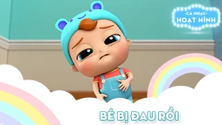 Ca khúc Bé bị đau rồi (1)