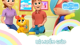 Ca khúc Bé muốn giúp